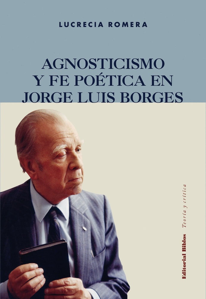 _x000D_
Agnosticismo y fe poética en Jorge Luis Borges