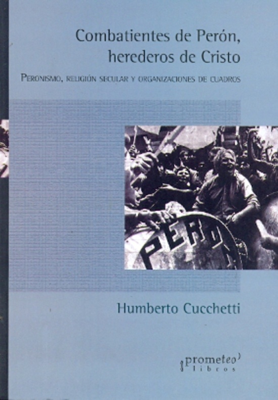 Combatientes de Peron herederos de Cristo