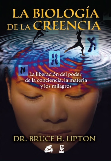 La biologia de la creencia