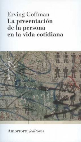 La presentacion de la persona en la vida cotidiana