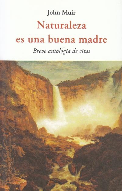 Naturaleza es una buena madre