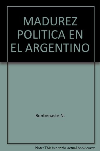 La Madurez politica e /el argentino