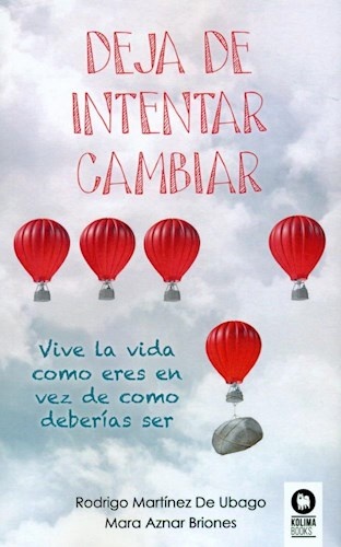 Deja de intentar cambiar