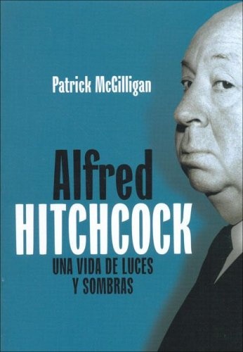 Alfred Hitchcock. Una vida de luces y sombras
