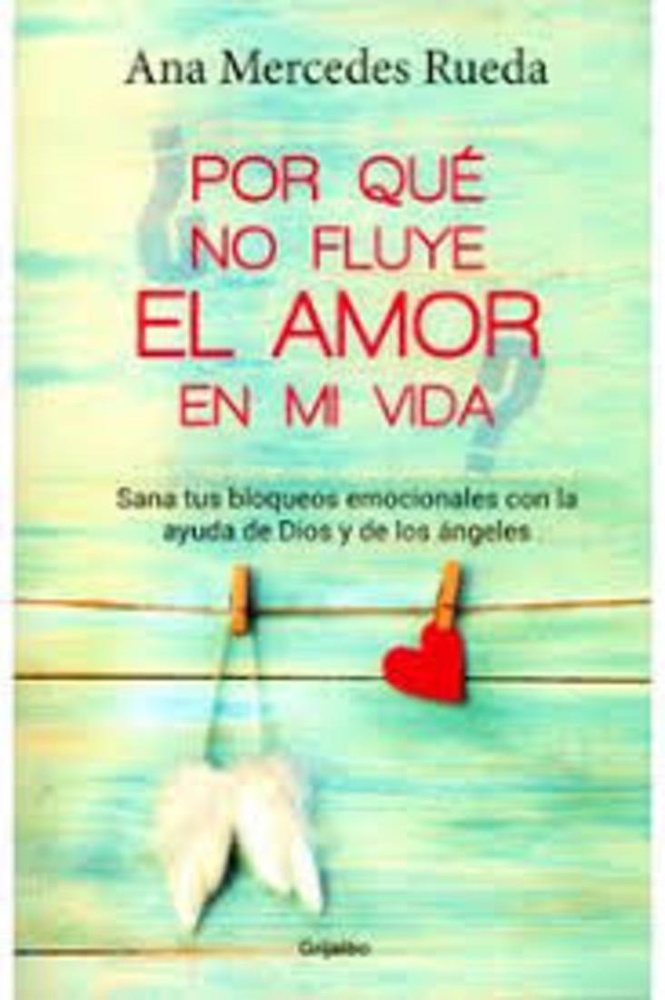 Por que no fluye el amor en mi vida?