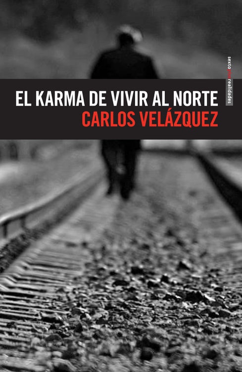 el Karma de vivir al norte