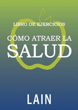 Ejercicios - Como Atraer La Salud. Vol 12