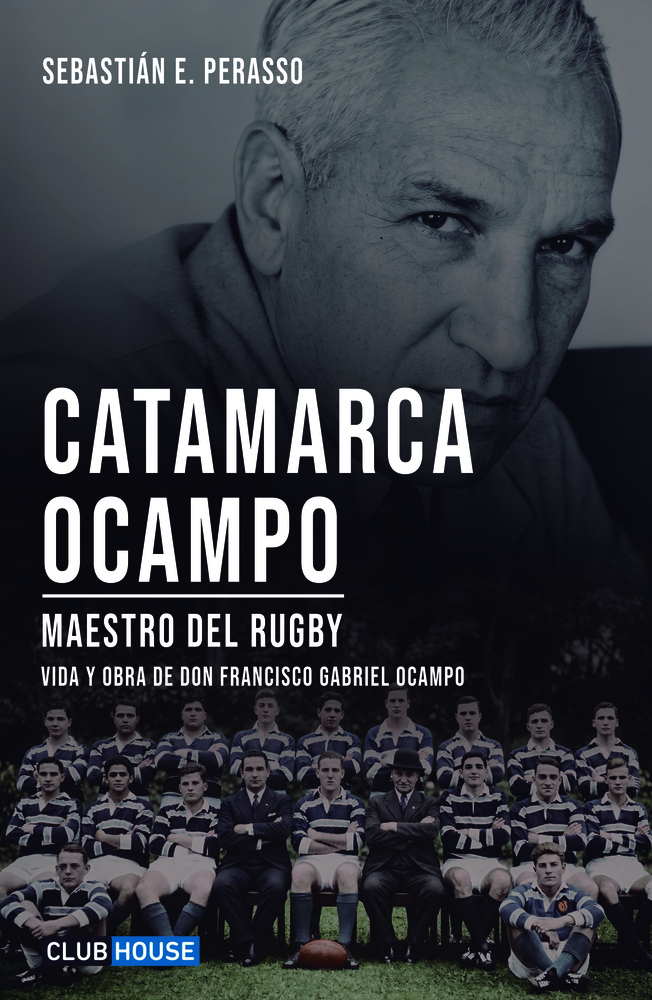 Catamarca Ocampo: maestro del rugby