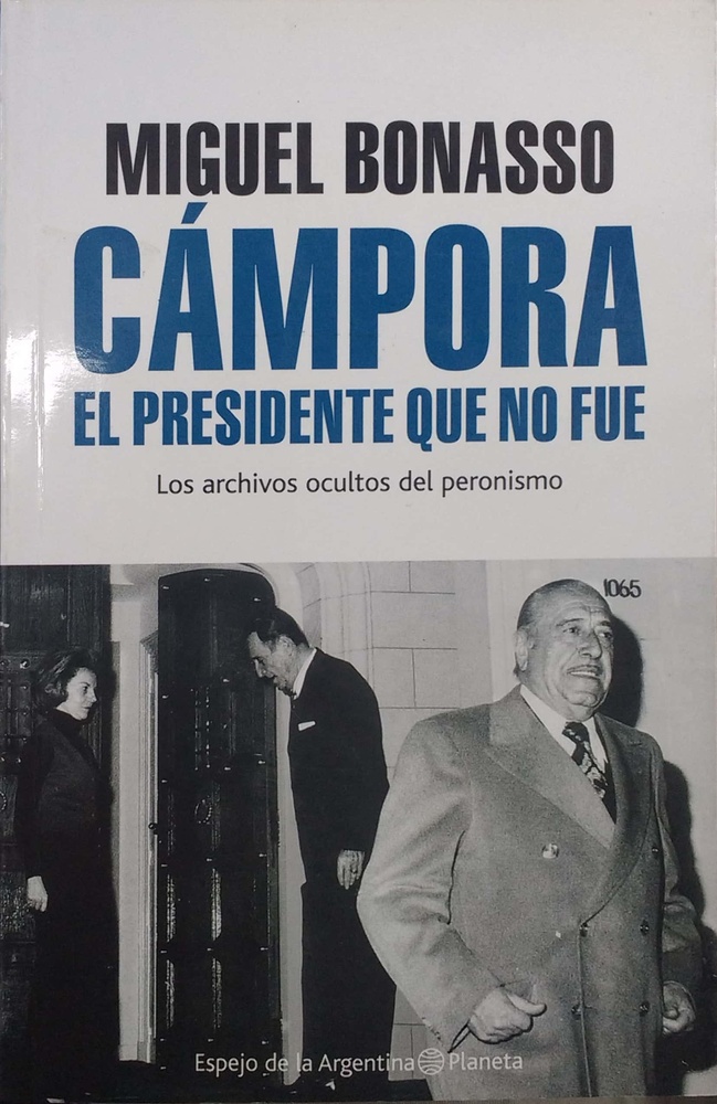 Campora. El presidente que no fue
