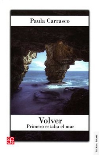 volver. primero estaba el mar