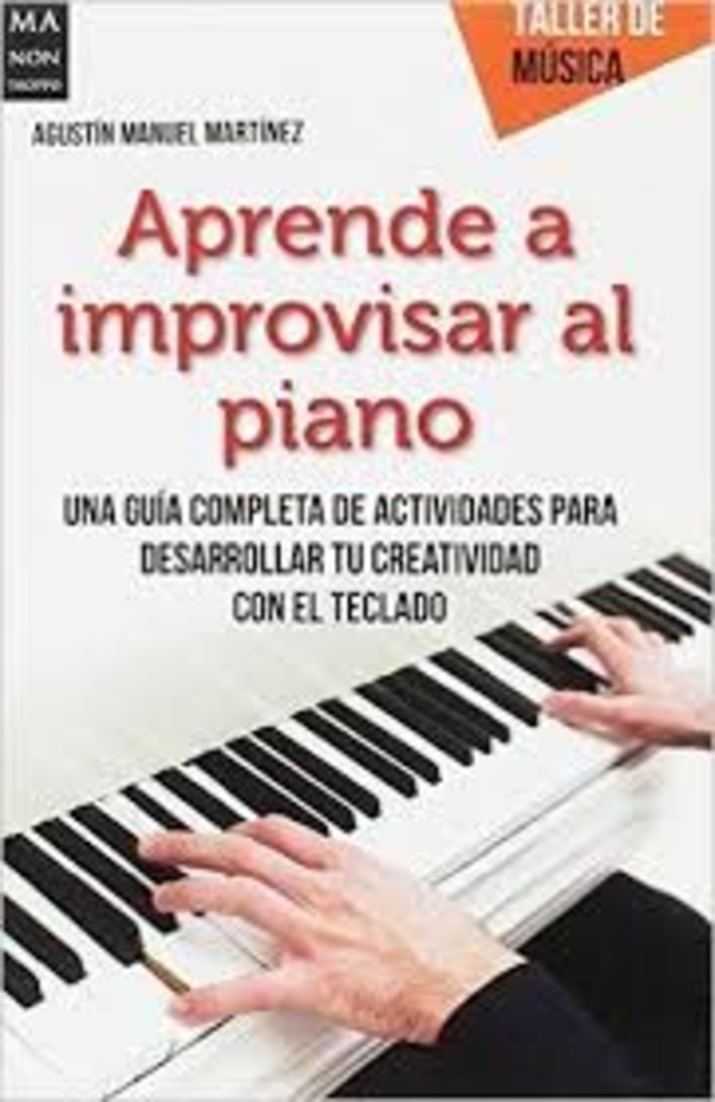 Aprende a improvisar al piano (ed. arg.)