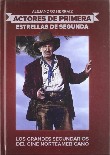 Actores de primera. Estrellas de segunda