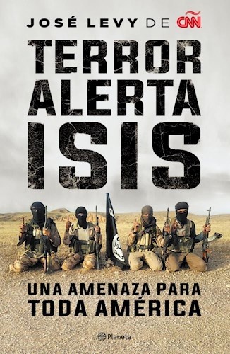 Terror alerta ISIS. Una amenza para toda America