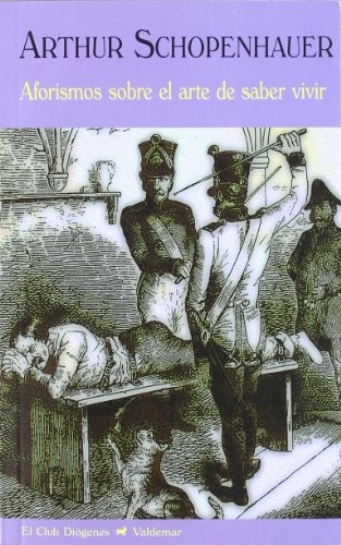 Aforismos Sobre El Arte De Saber Vivir