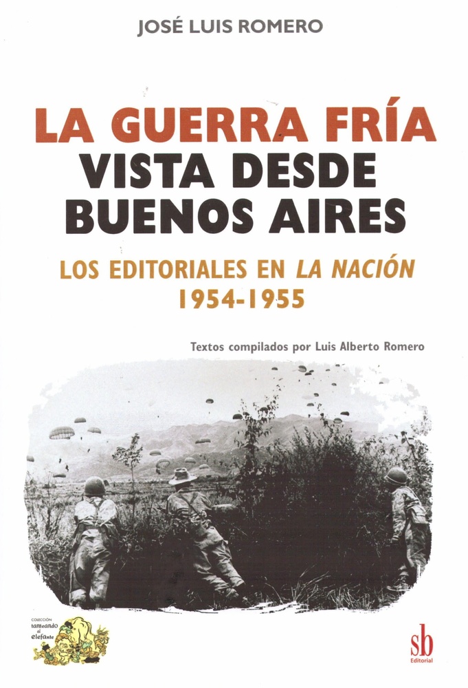 La guerra fría vista desde Buenos Aires (Los editoriales en La Nación, 1954-1955)