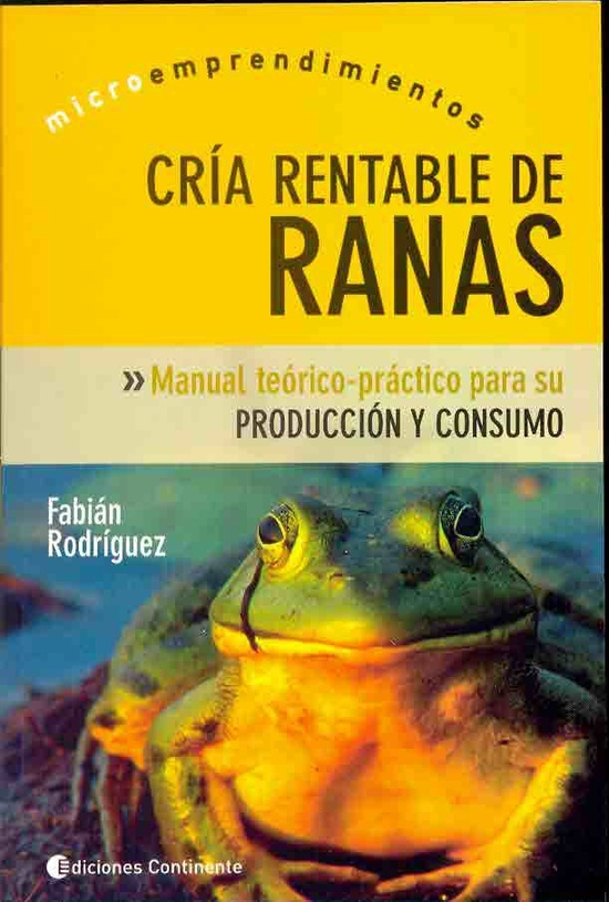 Cria rentable de ranas. Microemprendimientos