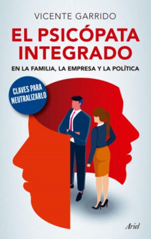 El psicópata integrado en la familia, la empresa y la politica