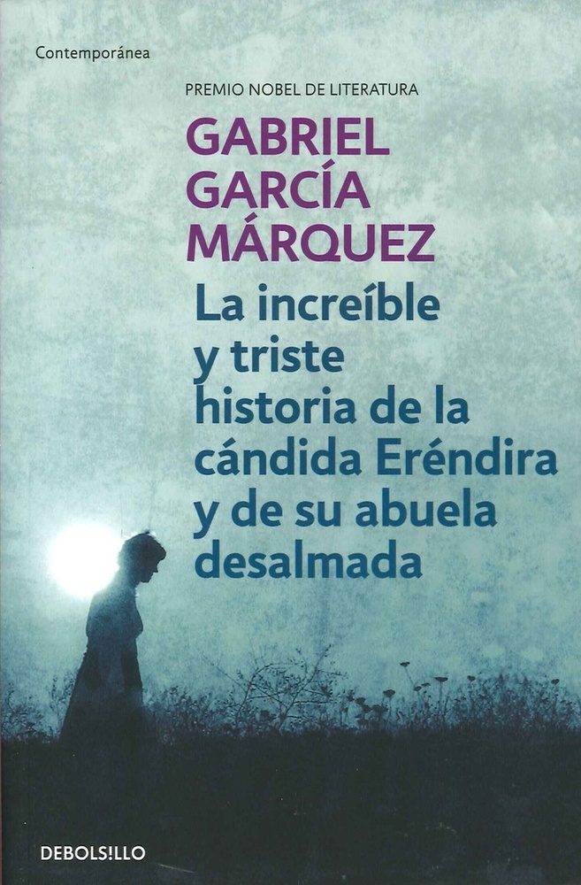 La increible y triste historia de la candida Erendira y de su abuela desalmada