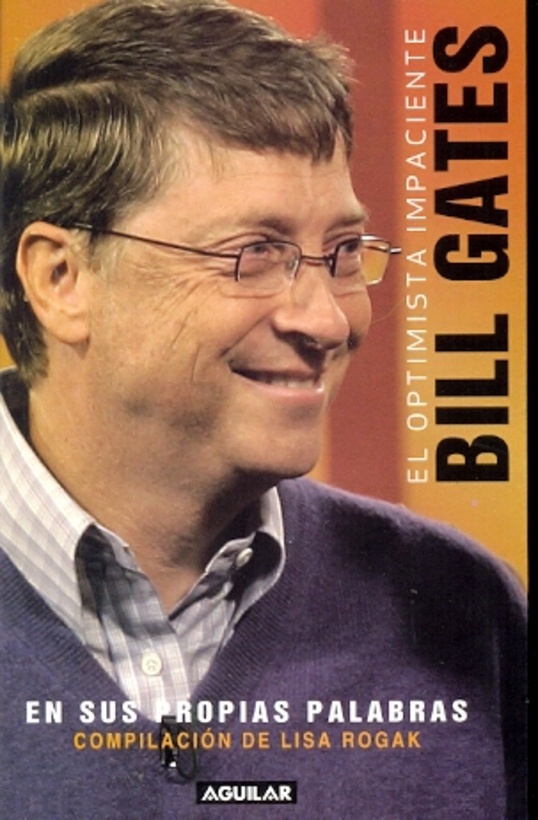 Bill Gates el optimista impaciente