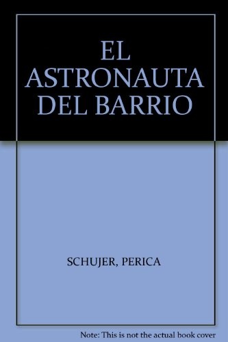 el Astronauta del barrio