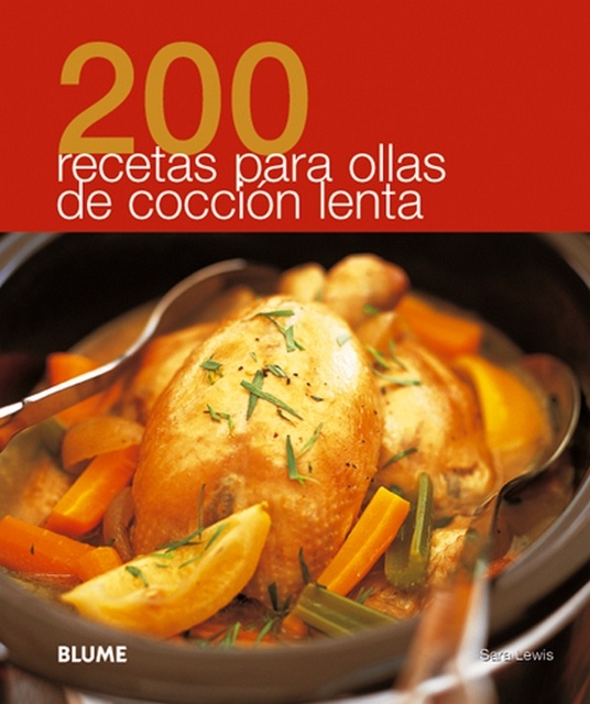 200 recetas para ollas de coccion lenta