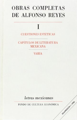 Obras completas de Alfonso Reyes, I