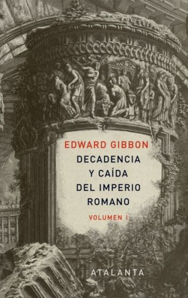 Decadencia y caida del imperio romano Vol I