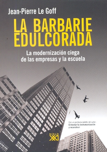 La Barbarie edulcorada