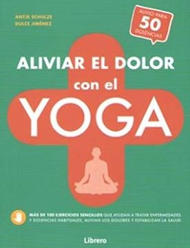 Aliviar el dolor con el yoga