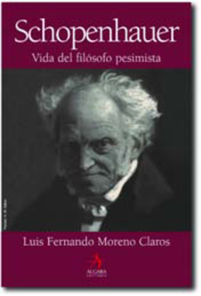 Schopenhauer. Vida del filosofo pesimista