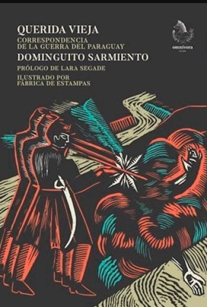 Querida vieja. Correspondencia de la Guerra del Paraguay