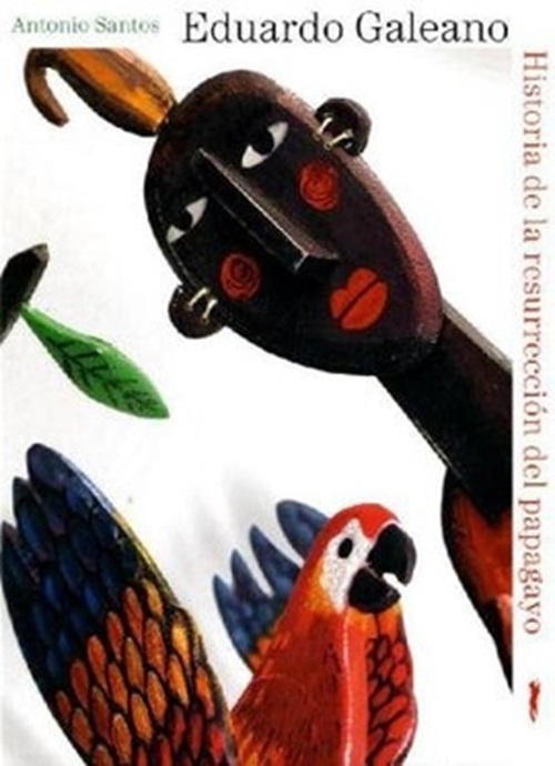 Historia de la resurreccion del papagayo