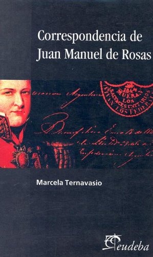 Correspondencia de Juan Manuel de Rosas