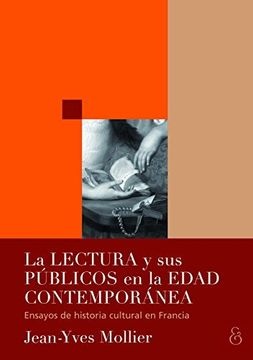 La lectura y sus publicos en la edad contemporanea