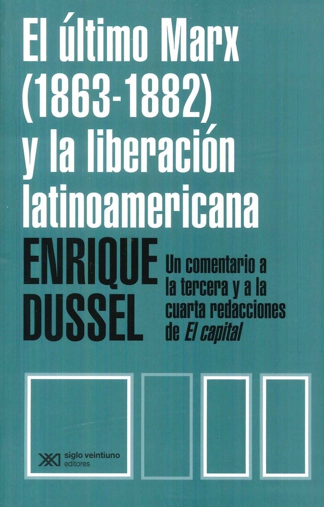 El último Marx (1863-1882) y la liberación latinoamericana (segunda edición)