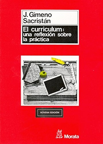 Curriculum, El: una reflexion sobre la practica