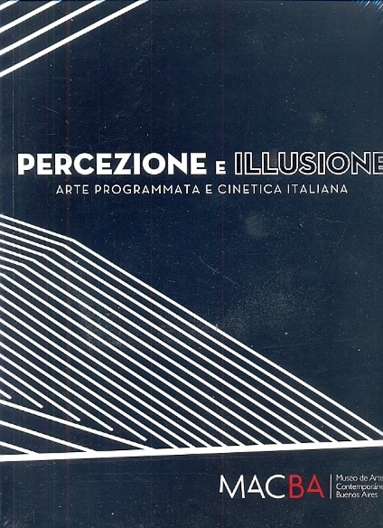 Percezione e illusione. Arte programmata e cinetica italiana