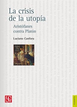 La Crisis de la utopia Aristofanes contra Platon
