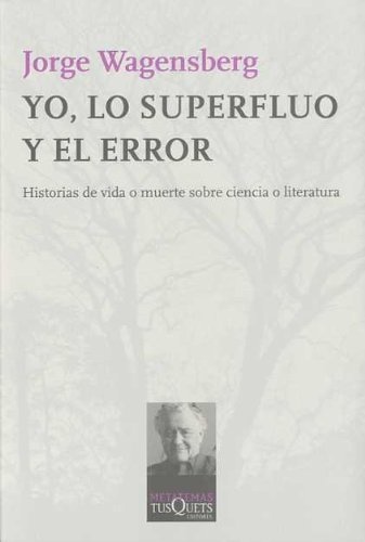 Yo, lo superfluo y el error