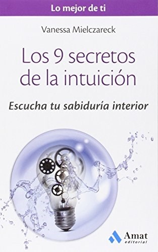 Los 9 secretos de la intuicion