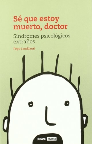 Se Que Estoy Muerto, Doctor