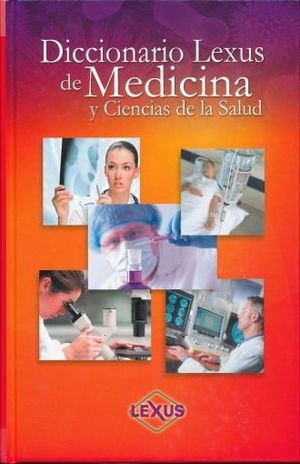 Diccionario Lexus de Medicina y Ciencias de la Salud | Consultor medicina
