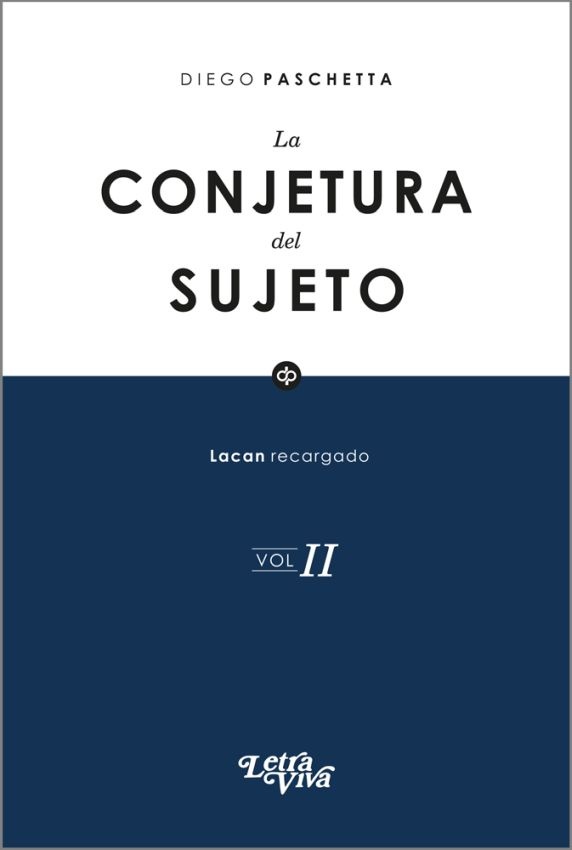 La conjetura del sujeto. Vol II