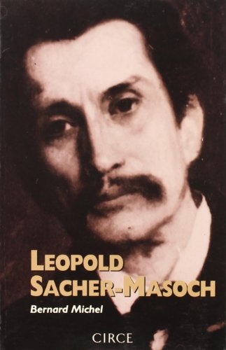 Leopold Sacher-Masoch