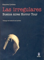 Irregulares. las buenos aires tour horror