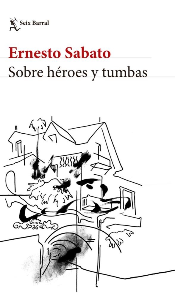 Sobre héroes y tumbas (Nueva Edición)