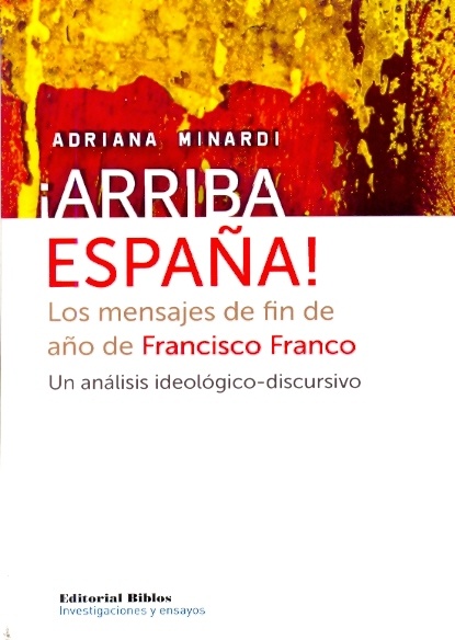 Arriba España Los mensajes de fin de año de Francisco Franco