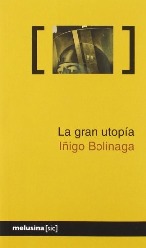 La gran utopía