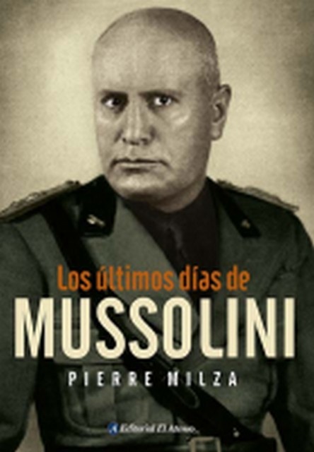 los Ultimos días de Mussolini