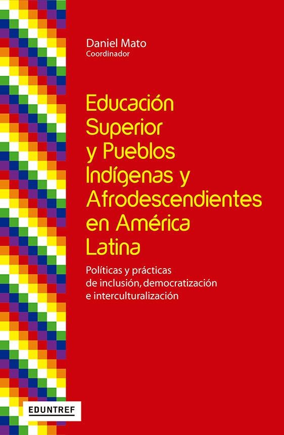 Educacion superior y pueblos indigenas y afrodescendientes en America Latina